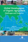 Global Development of Organic Agriculture: Challenges and Prospects (Παγκόσμια ανάπτυξη βιολογικής γεωργίας - έκδοση στα αγγλικά)